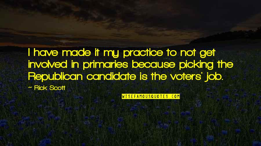 Broken Leg Quotes By Rick Scott: I have made it my practice to not Broken Leg Quotes By Rick Scott: I have made it my practice to not