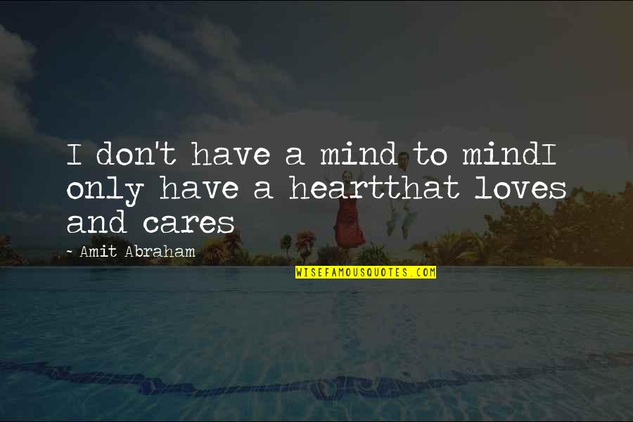 Broken Music Quotes By Amit Abraham: I don't have a mind to mindI only