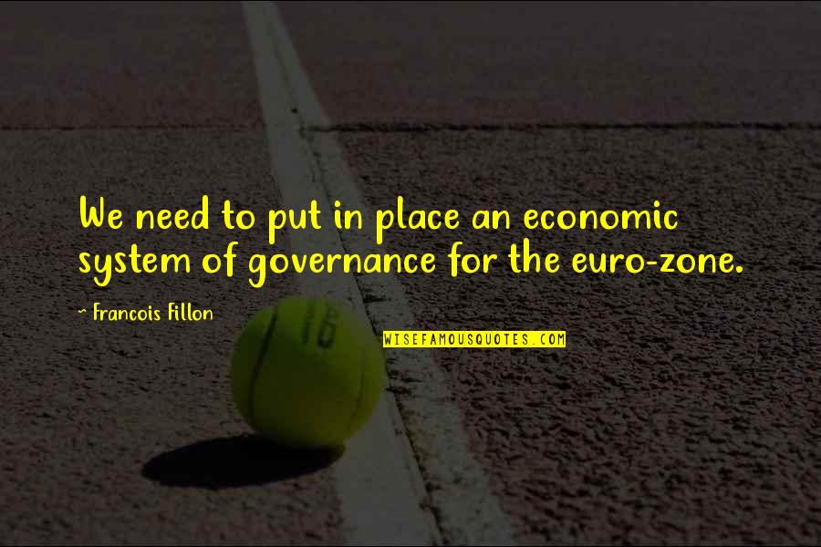 Broker Incentives Quotes By Francois Fillon: We need to put in place an economic