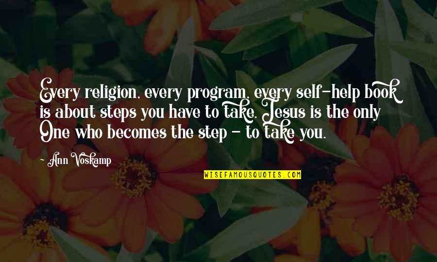 Brommer A Klasse Quotes By Ann Voskamp: Every religion, every program, every self-help book is Brommer A Klasse Quotes By Ann Voskamp: Every religion, every program, every self-help book is