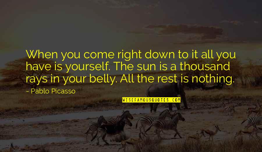 Bromstad Tattoos Quotes By Pablo Picasso: When you come right down to it all