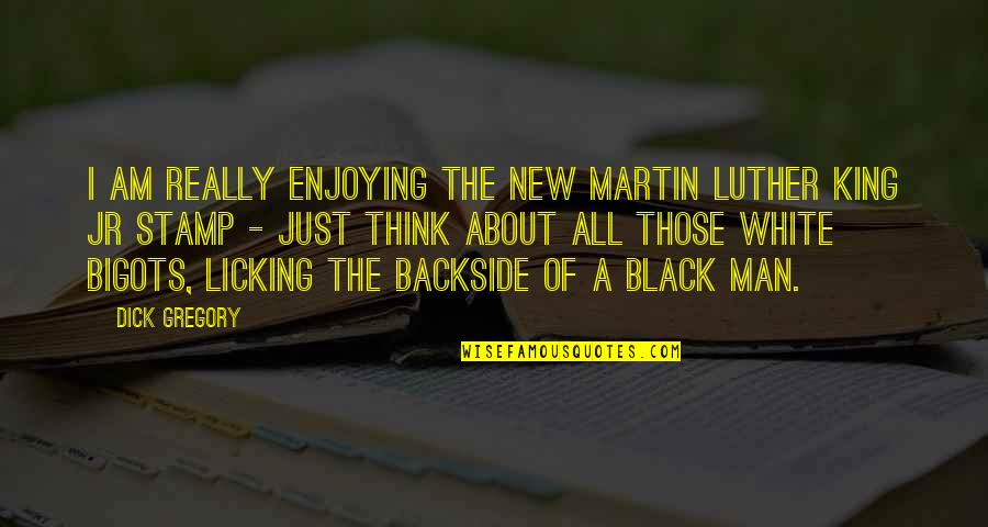 Bromwich Quotes By Dick Gregory: I am really enjoying the new Martin Luther