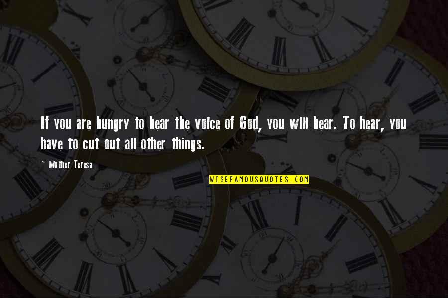 Bronchial Tubes Quotes By Mother Teresa: If you are hungry to hear the voice Bronchial Tubes Quotes By Mother Teresa: If you are hungry to hear the voice