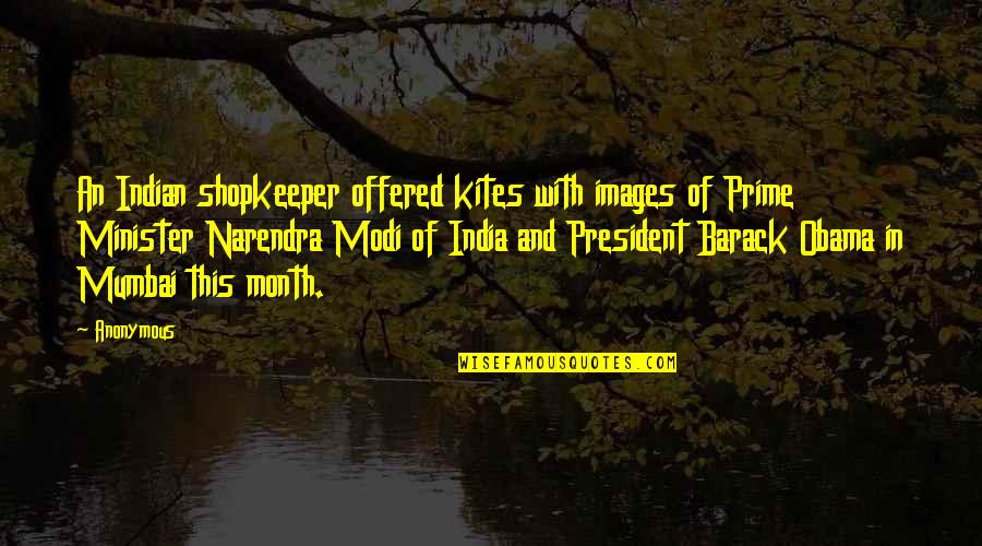 Brondell Circle Quotes By Anonymous: An Indian shopkeeper offered kites with images of