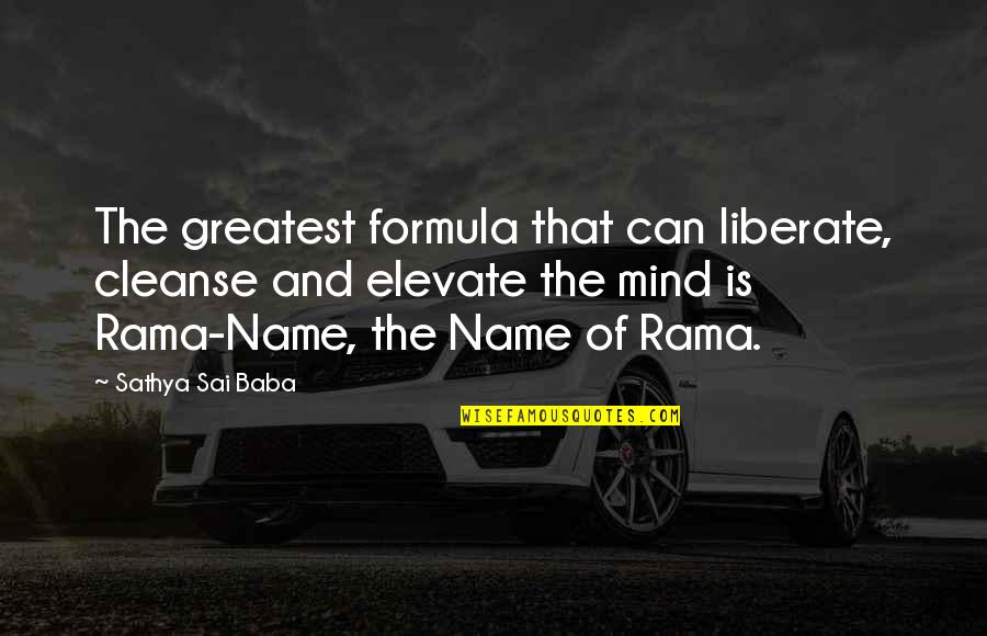 Bronislaw Cieslak Quotes By Sathya Sai Baba: The greatest formula that can liberate, cleanse and