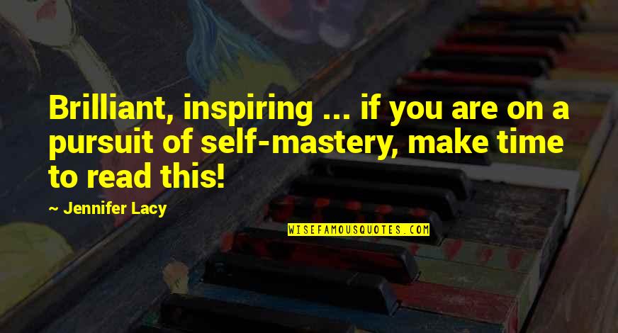 Bronzer Brush Quotes By Jennifer Lacy: Brilliant, inspiring ... if you are on a