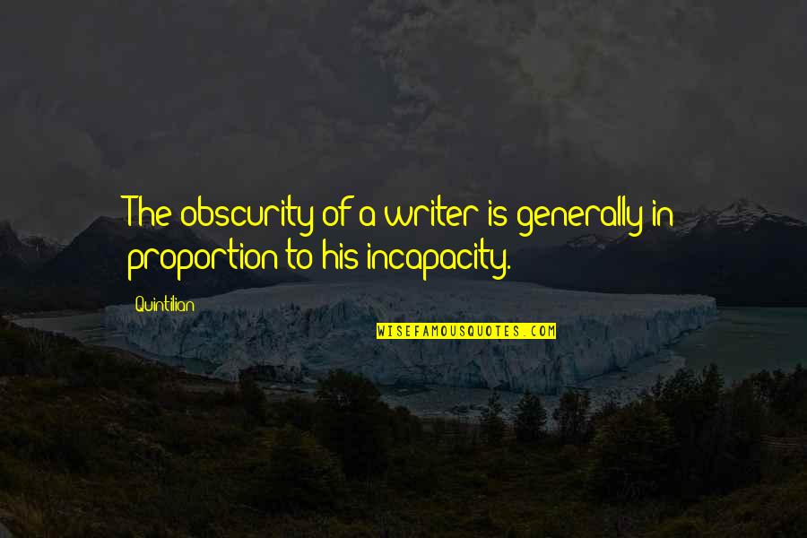 Bronzetti Di Quotes By Quintilian: The obscurity of a writer is generally in