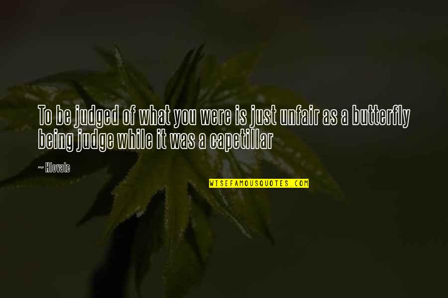 Broodmare Quotes By Hlovate: To be judged of what you were is