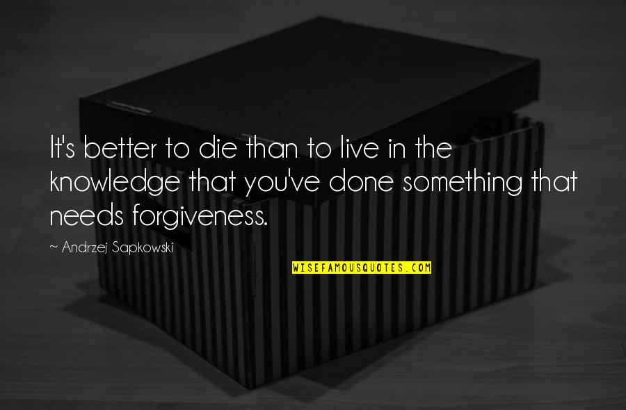 Brookley Field Quotes By Andrzej Sapkowski: It's better to die than to live in