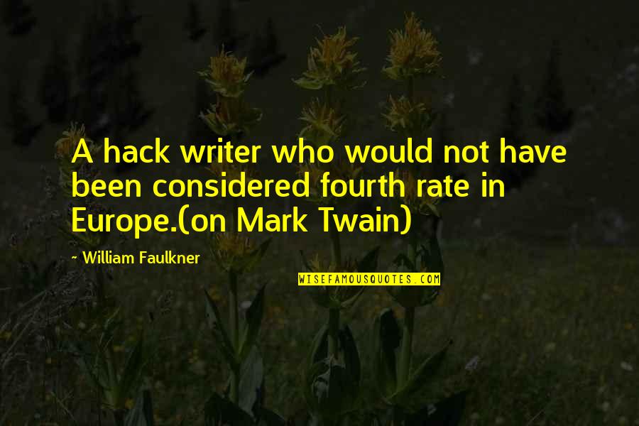 Brooklyn Instagram Quotes By William Faulkner: A hack writer who would not have been Brooklyn Instagram Quotes By William Faulkner: A hack writer who would not have been