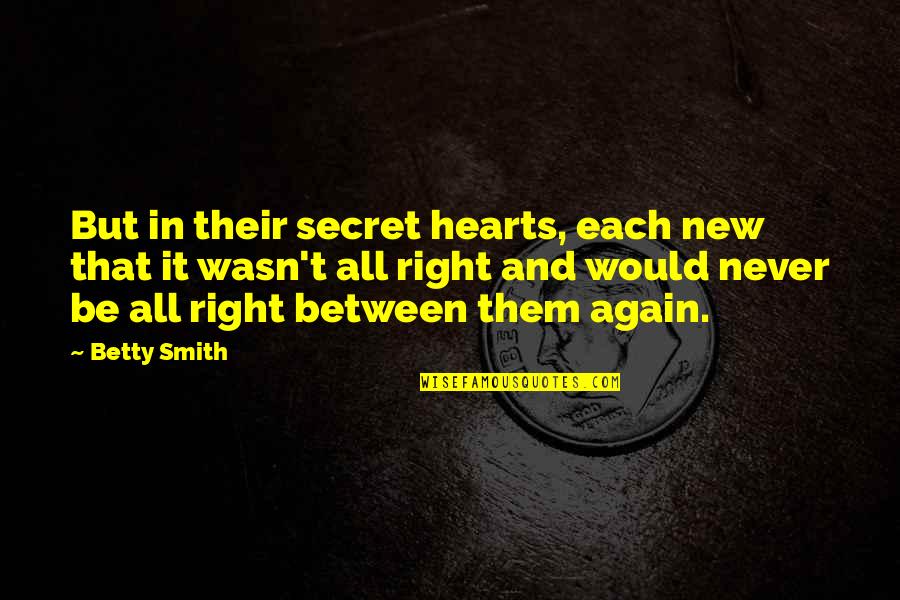 Brooklyn's Quotes By Betty Smith: But in their secret hearts, each new that