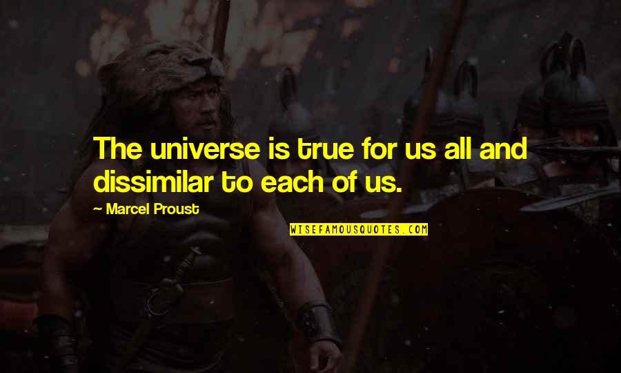 Brookmeyer Terry Quotes By Marcel Proust: The universe is true for us all and