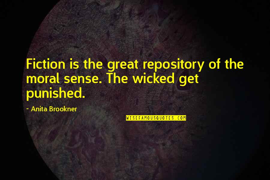 Brookner Quotes By Anita Brookner: Fiction is the great repository of the moral