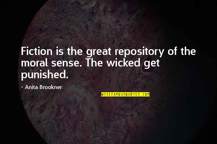 Brookner's Quotes By Anita Brookner: Fiction is the great repository of the moral