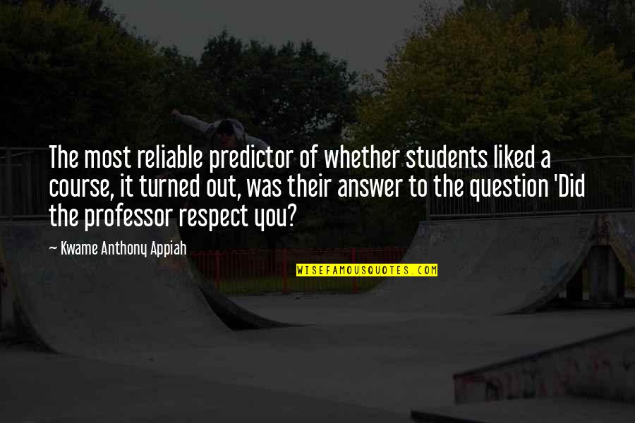 Brookstone Heated Quotes By Kwame Anthony Appiah: The most reliable predictor of whether students liked Brookstone Heated Quotes By Kwame Anthony Appiah: The most reliable predictor of whether students liked