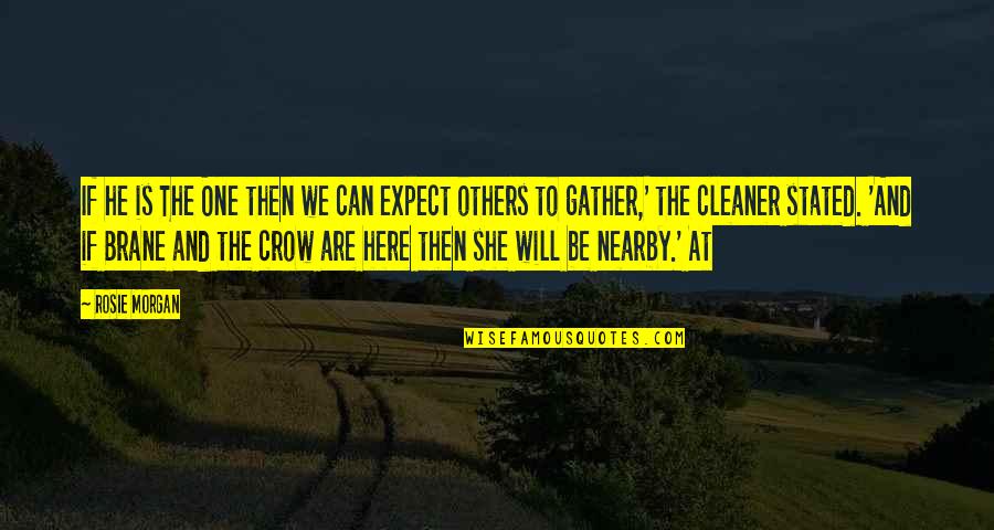 Broomhead Bars Quotes By Rosie Morgan: If he is The One then we can Broomhead Bars Quotes By Rosie Morgan: If he is The One then we can