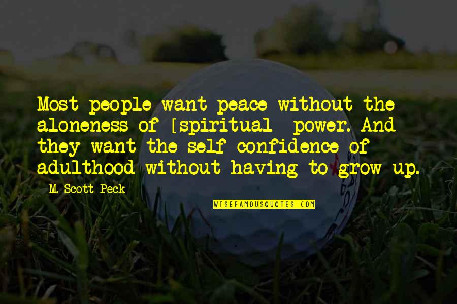 Brosciencelife Crossfit Quotes By M. Scott Peck: Most people want peace without the aloneness of