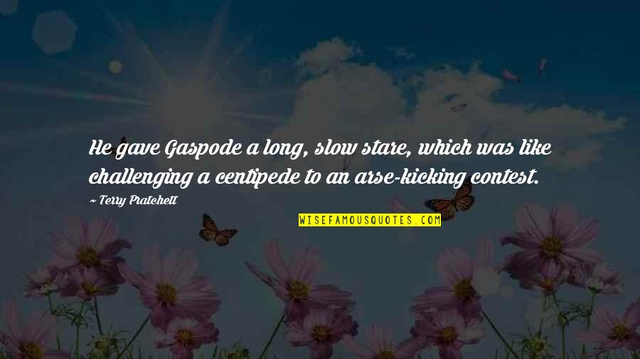 Brother And Sister Argument Quotes By Terry Pratchett: He gave Gaspode a long, slow stare, which