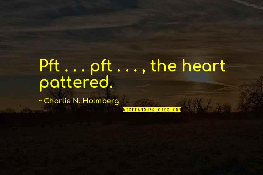 Brother And Sisters Love Quotes By Charlie N. Holmberg: Pft . . . pft . . .