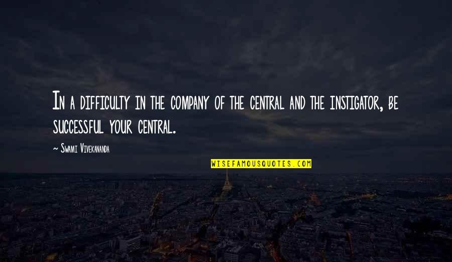 Brother David Chariandy Quotes By Swami Vivekananda: In a difficulty in the company of the Brother David Chariandy Quotes By Swami Vivekananda: In a difficulty in the company of the