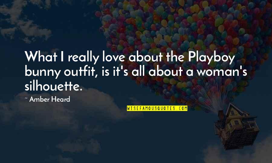 Brother Going To College Quotes By Amber Heard: What I really love about the Playboy bunny