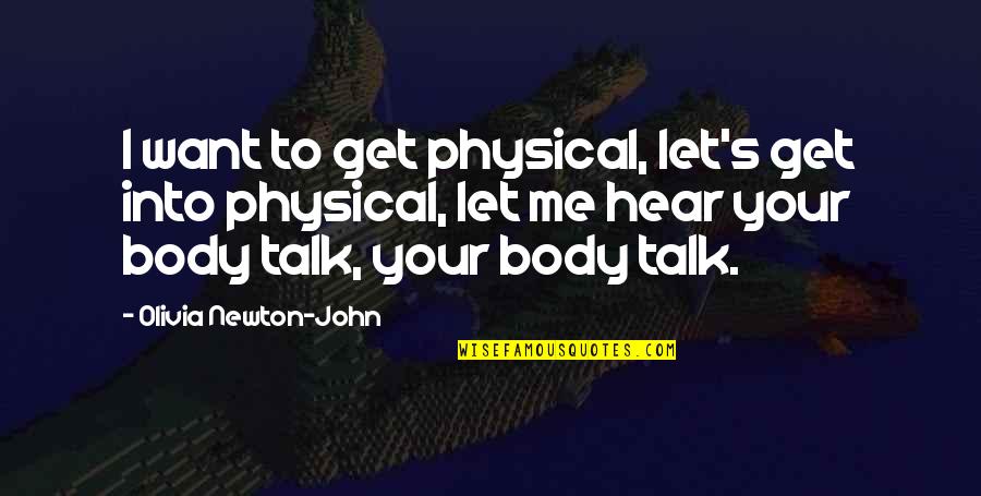 Brother N Sis Quotes By Olivia Newton-John: I want to get physical, let's get into