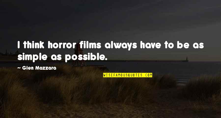 Brother Sister Relationship Quotes By Glen Mazzara: I think horror films always have to be