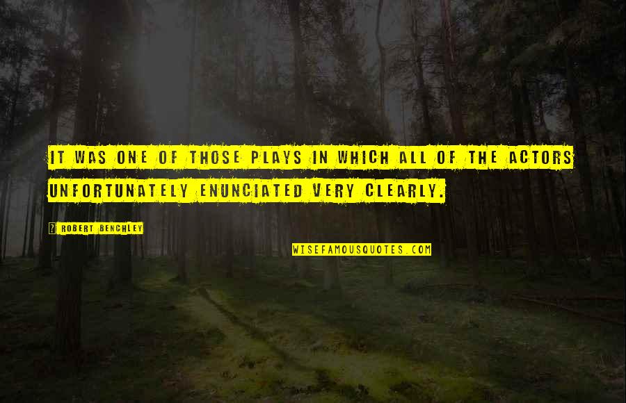 Brothers Bonding Quotes By Robert Benchley: It was one of those plays in which Brothers Bonding Quotes By Robert Benchley: It was one of those plays in which