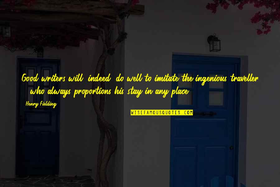 Brothers From Movies Quotes By Henry Fielding: Good writers will, indeed, do well to imitate