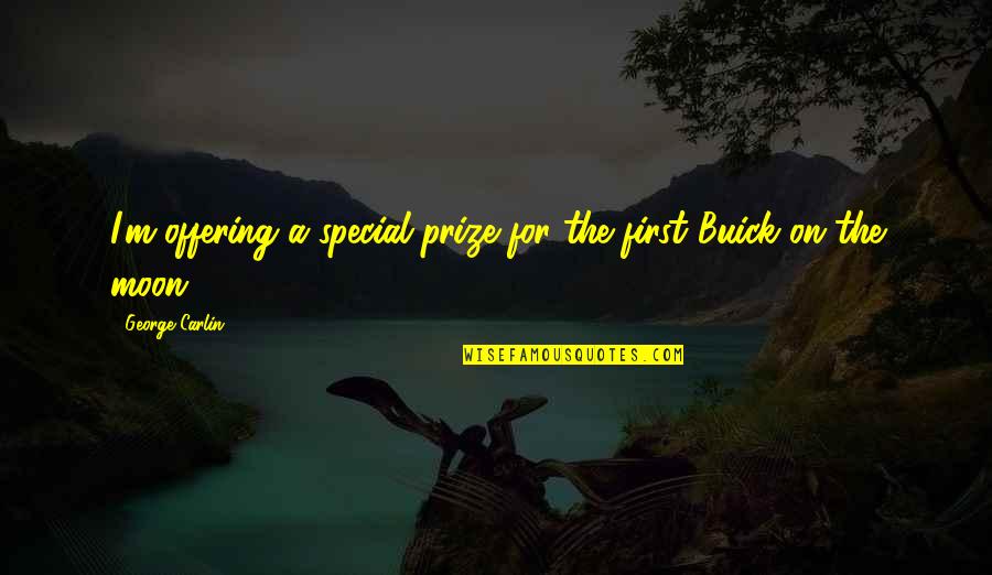 Brottom Quotes By George Carlin: I'm offering a special prize for the first Brottom Quotes By George Carlin: I'm offering a special prize for the first