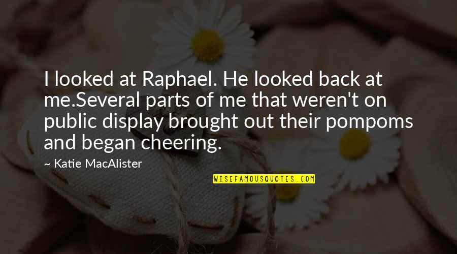 Brought Back Quotes By Katie MacAlister: I looked at Raphael. He looked back at