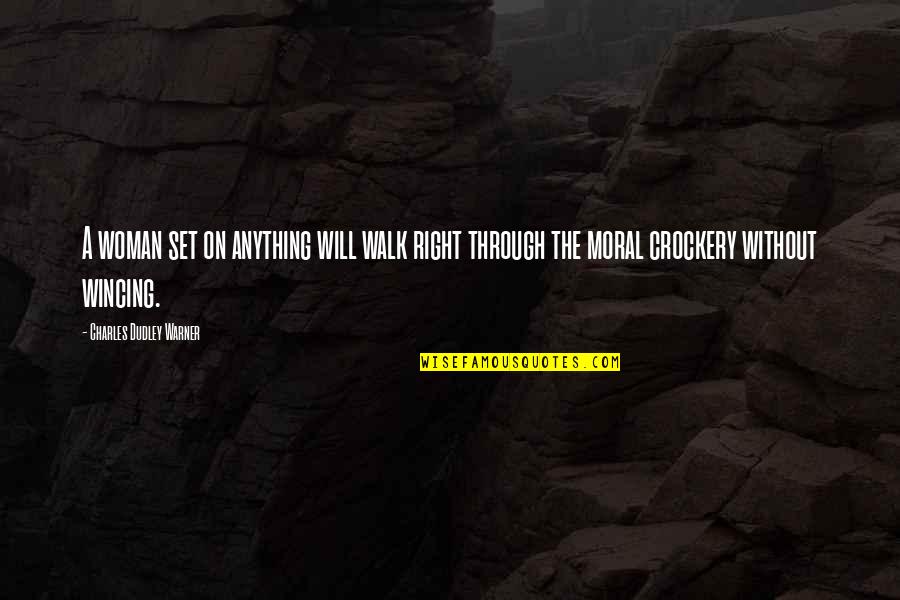 Brouwer Fixed Quotes By Charles Dudley Warner: A woman set on anything will walk right Brouwer Fixed Quotes By Charles Dudley Warner: A woman set on anything will walk right