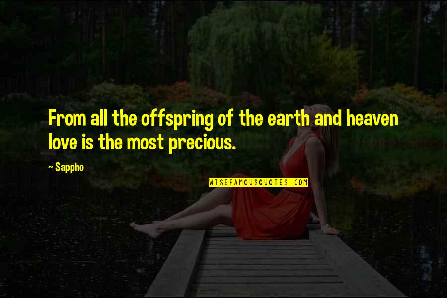 Brouxnellies Quotes By Sappho: From all the offspring of the earth and