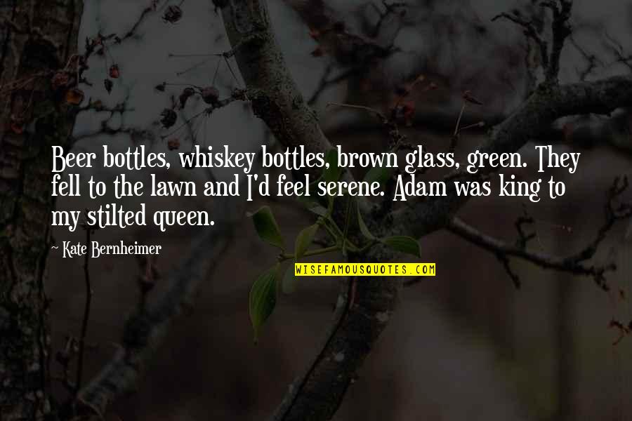 Brown And Green Quotes By Kate Bernheimer: Beer bottles, whiskey bottles, brown glass, green. They