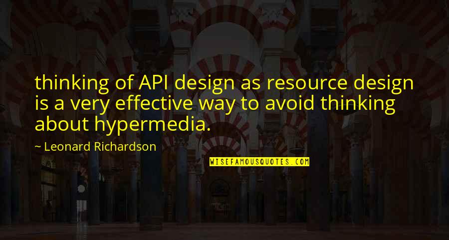 Brown Coats Quotes By Leonard Richardson: thinking of API design as resource design is