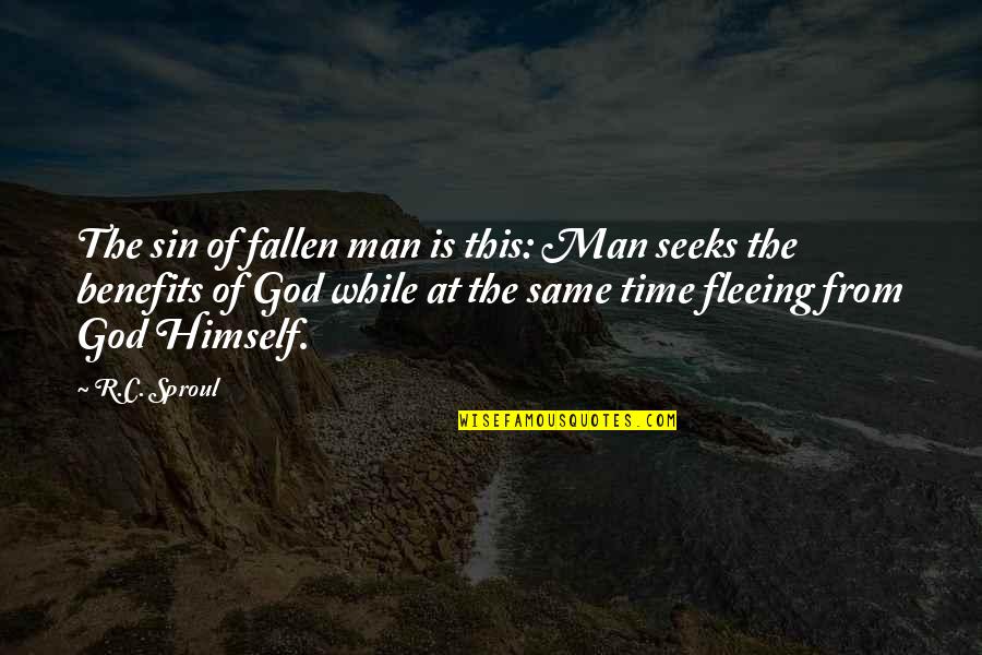 Brown Coats Quotes By R.C. Sproul: The sin of fallen man is this: Man