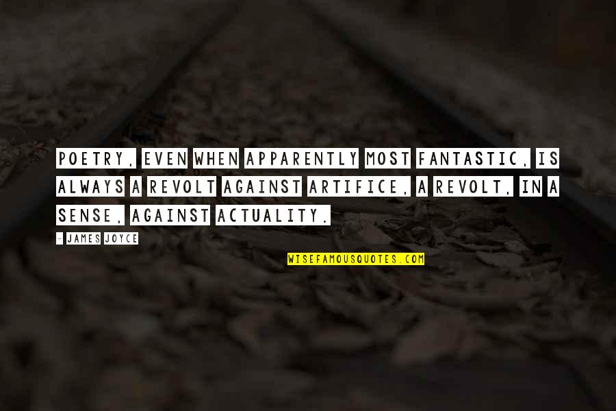 Broxterman Accounting Quotes By James Joyce: Poetry, even when apparently most fantastic, is always Broxterman Accounting Quotes By James Joyce: Poetry, even when apparently most fantastic, is always