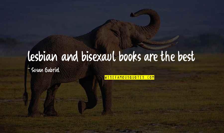 Brozek Meble Quotes By Susan Gabriel: lesbian and bisexaul books are the best