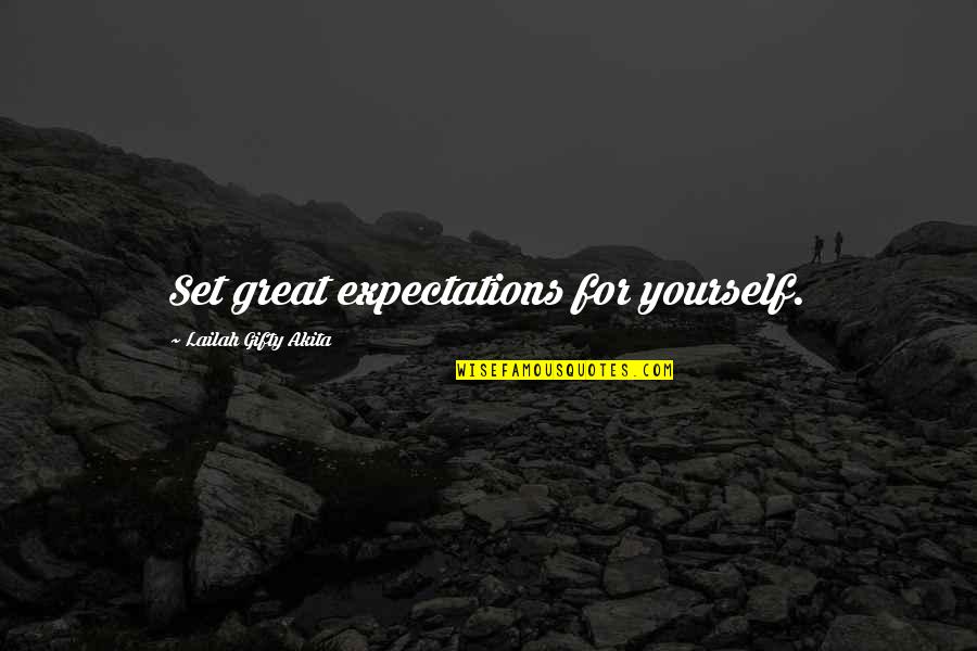Brozik Klara Quotes By Lailah Gifty Akita: Set great expectations for yourself.