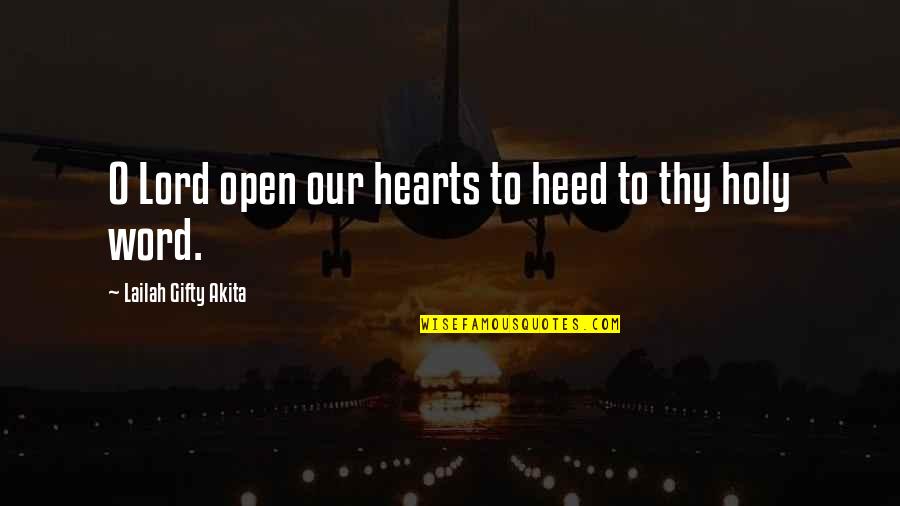 Bruce Mcnall Quotes By Lailah Gifty Akita: O Lord open our hearts to heed to Bruce Mcnall Quotes By Lailah Gifty Akita: O Lord open our hearts to heed to