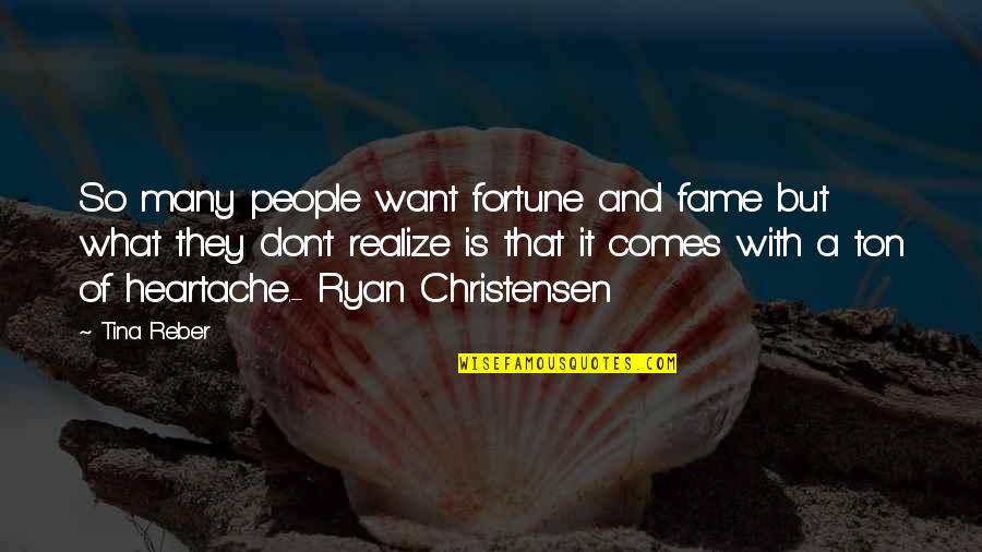 Bruce Munro Quotes By Tina Reber: So many people want fortune and fame but