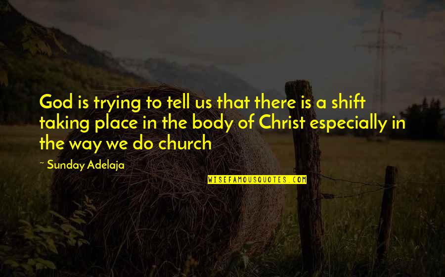 Bruce Sherrod Quotes By Sunday Adelaja: God is trying to tell us that there