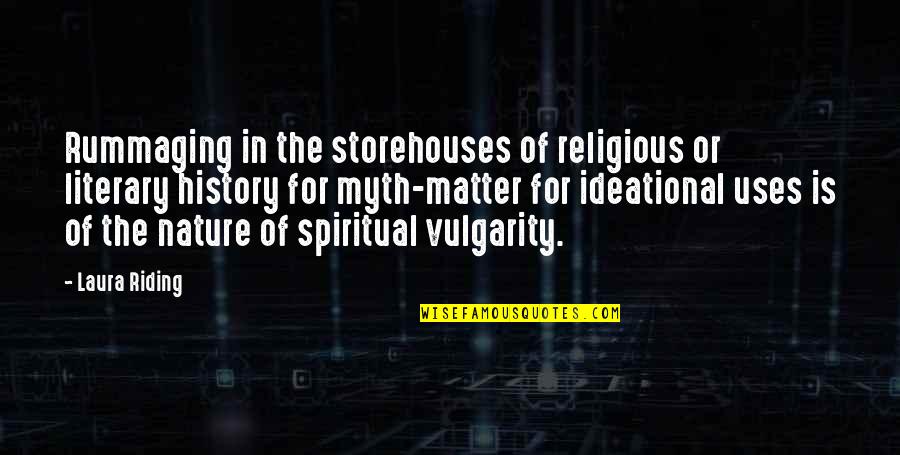 Bruerefarms Quotes By Laura Riding: Rummaging in the storehouses of religious or literary Bruerefarms Quotes By Laura Riding: Rummaging in the storehouses of religious or literary
