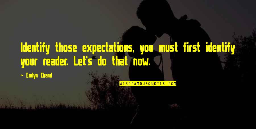 Brugioni Eyeball Quotes By Emlyn Chand: Identify those expectations, you must first identify your