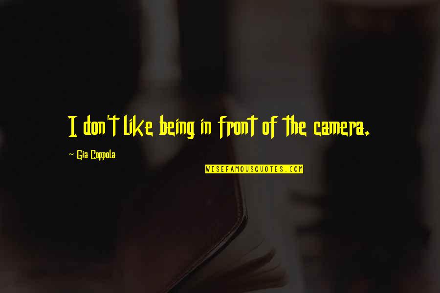 Brujeria Hechizos Quotes By Gia Coppola: I don't like being in front of the