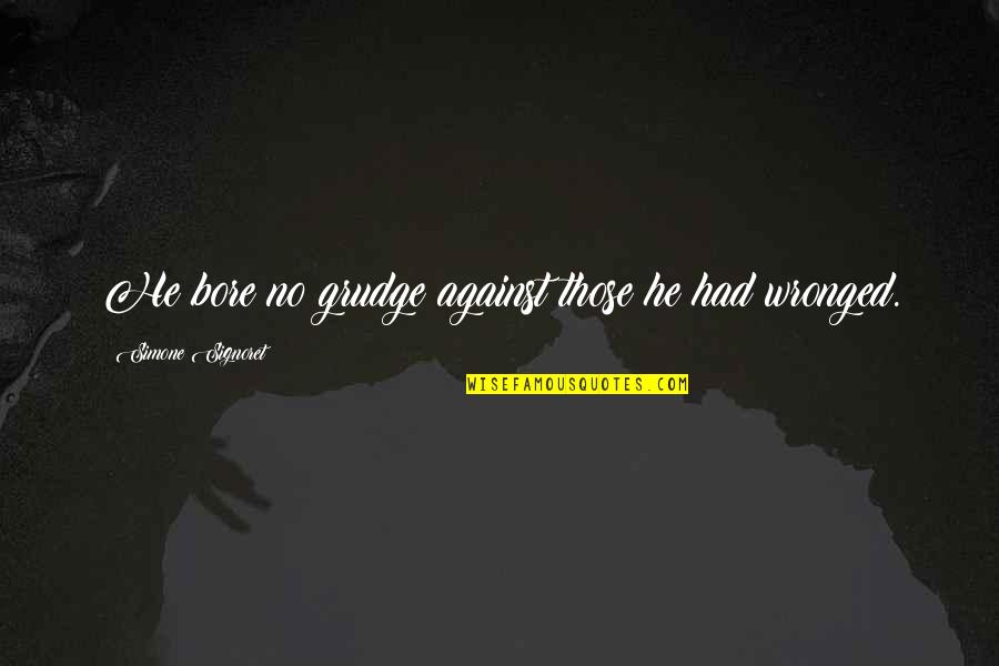 Brullo Art Quotes By Simone Signoret: He bore no grudge against those he had Brullo Art Quotes By Simone Signoret: He bore no grudge against those he had