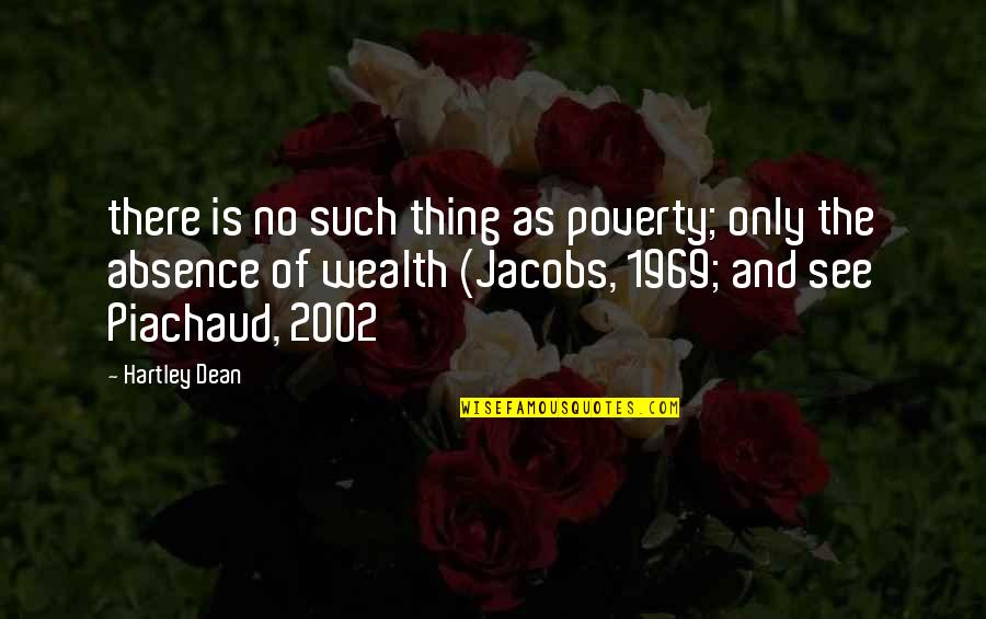 Brummerstedt Quotes By Hartley Dean: there is no such thing as poverty; only Brummerstedt Quotes By Hartley Dean: there is no such thing as poverty; only
