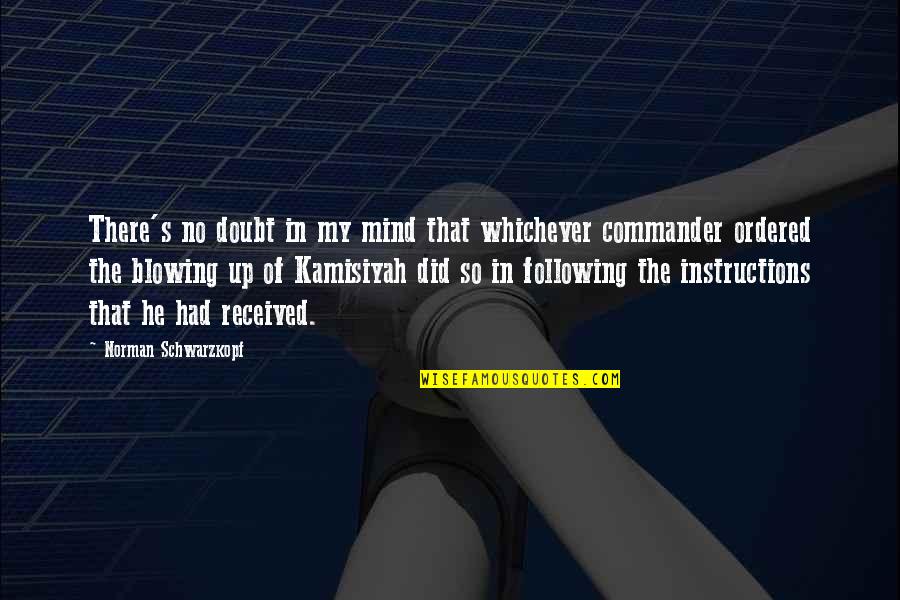 Brummies Yummies Quotes By Norman Schwarzkopf: There's no doubt in my mind that whichever Brummies Yummies Quotes By Norman Schwarzkopf: There's no doubt in my mind that whichever