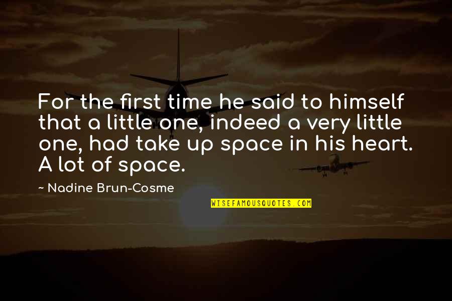 Brun Quotes By Nadine Brun-Cosme: For the first time he said to himself