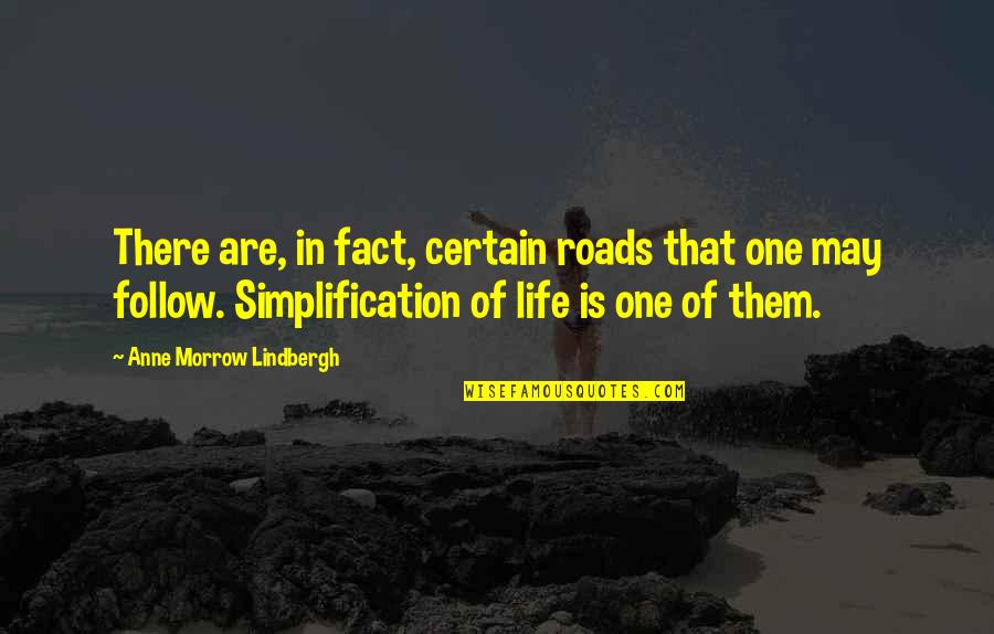 Brunello Cucinelli Quotes By Anne Morrow Lindbergh: There are, in fact, certain roads that one